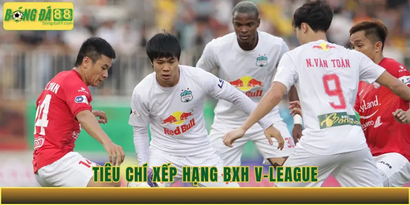 Tiêu chí xếp hạng BXH V-League