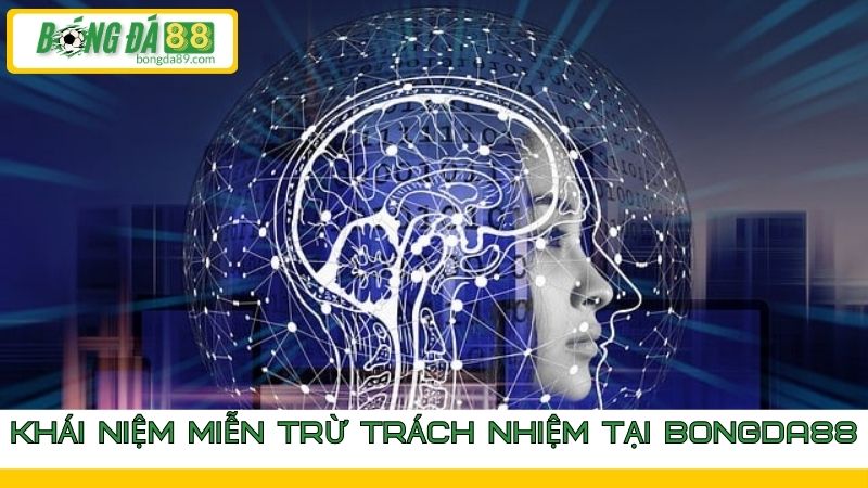 Bongda88 miễn trừ trách nhiệm người chơi cần biết rõ