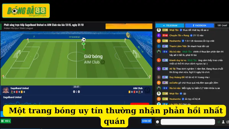 Một trang bóng uy tín thường nhận phản hồi nhất quán