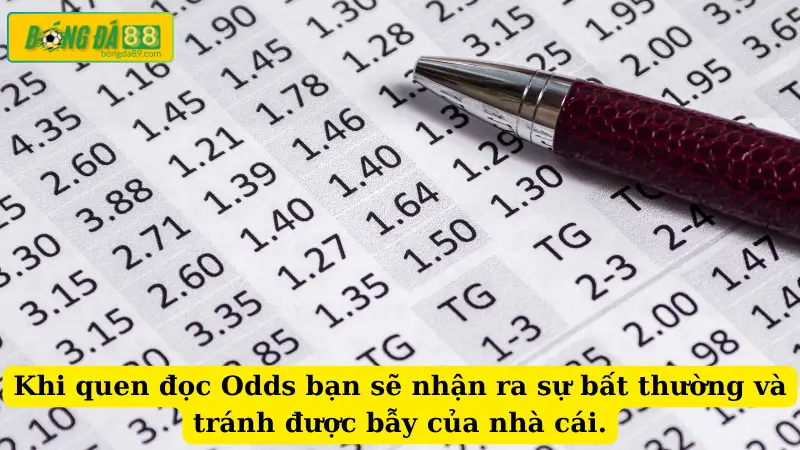 Khi quen đọc Odds bạn sẽ nhận ra sự bất thường và tránh được bẫy của nhà cái.